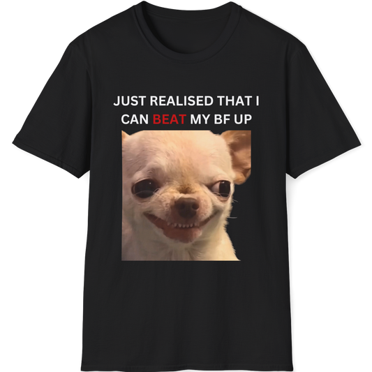 Just realised that I can beat my bf up Evil Dog T-shirt