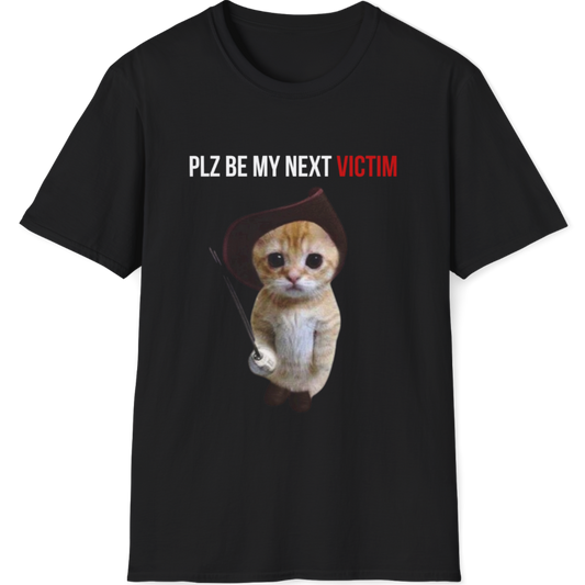Plz be my next victim Cat T-shirt