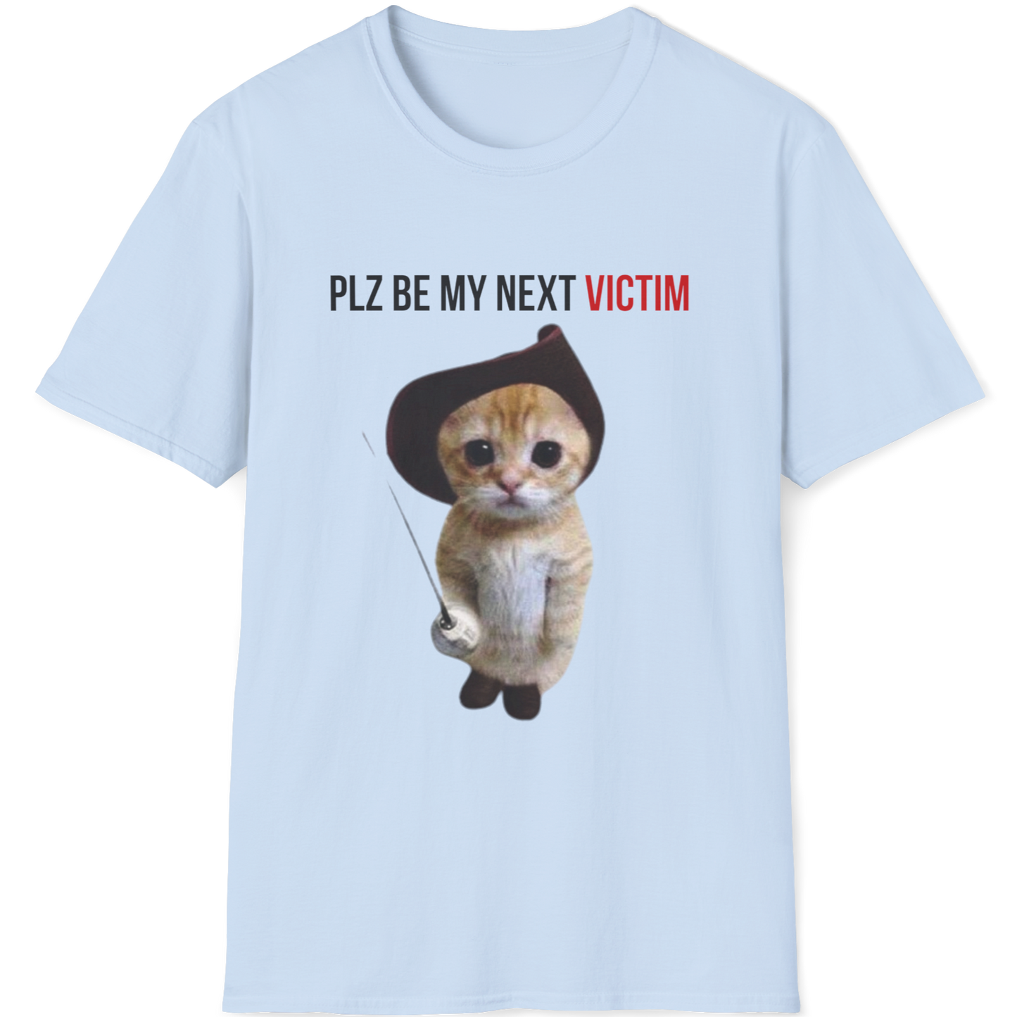 Plz be my next victim Cat T-shirt