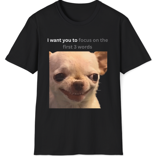 I want you to focus on the first 3 words Evil Dog T-shirt