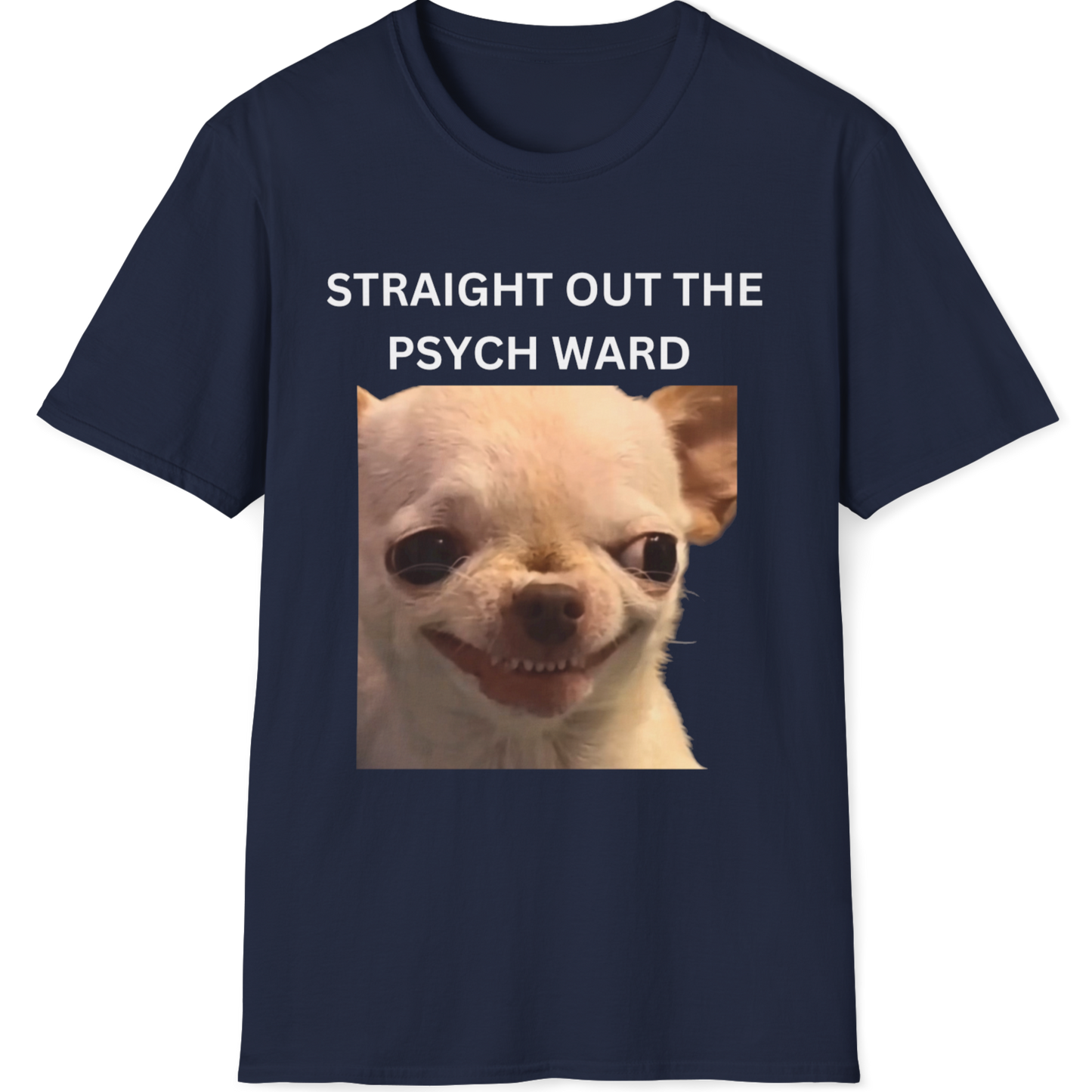 Straight out the psych ward Evil Dog T-shirt