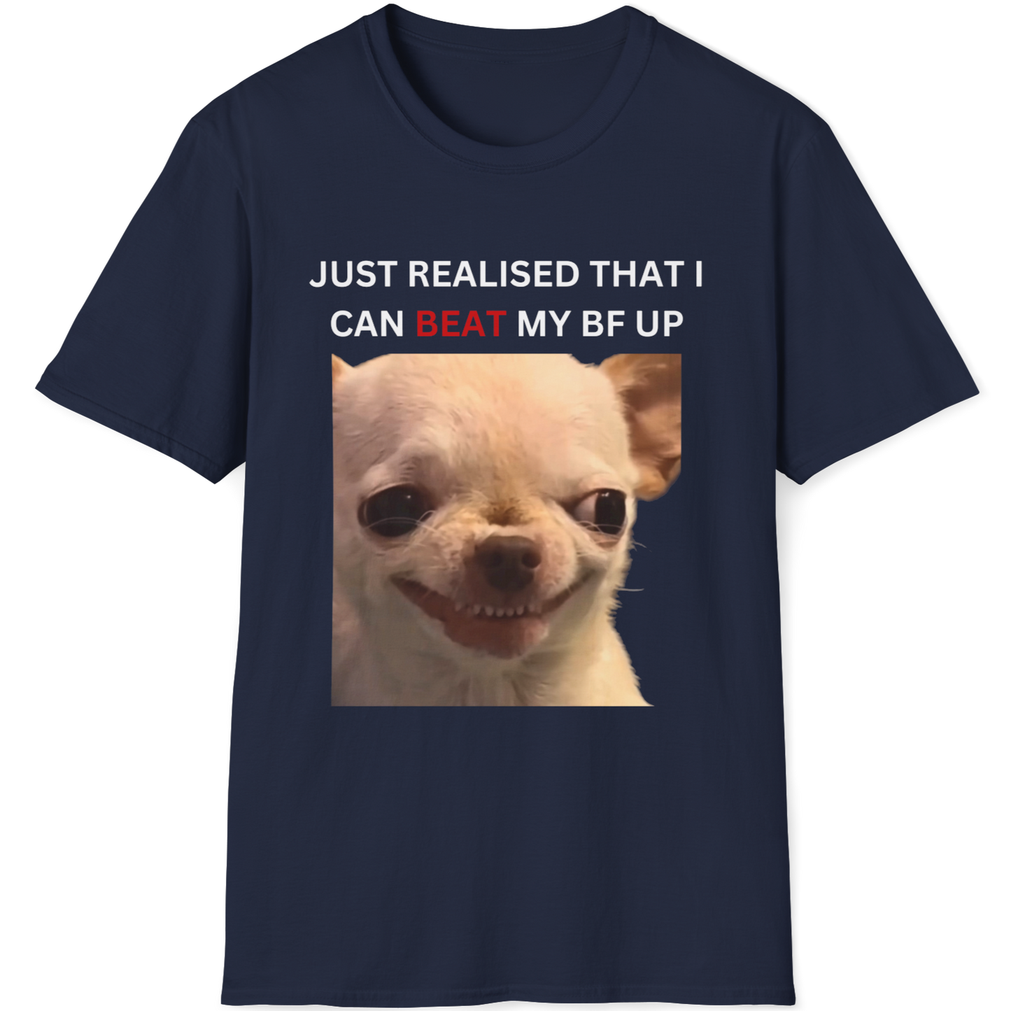 Just realised that I can beat my bf up Evil Dog T-shirt
