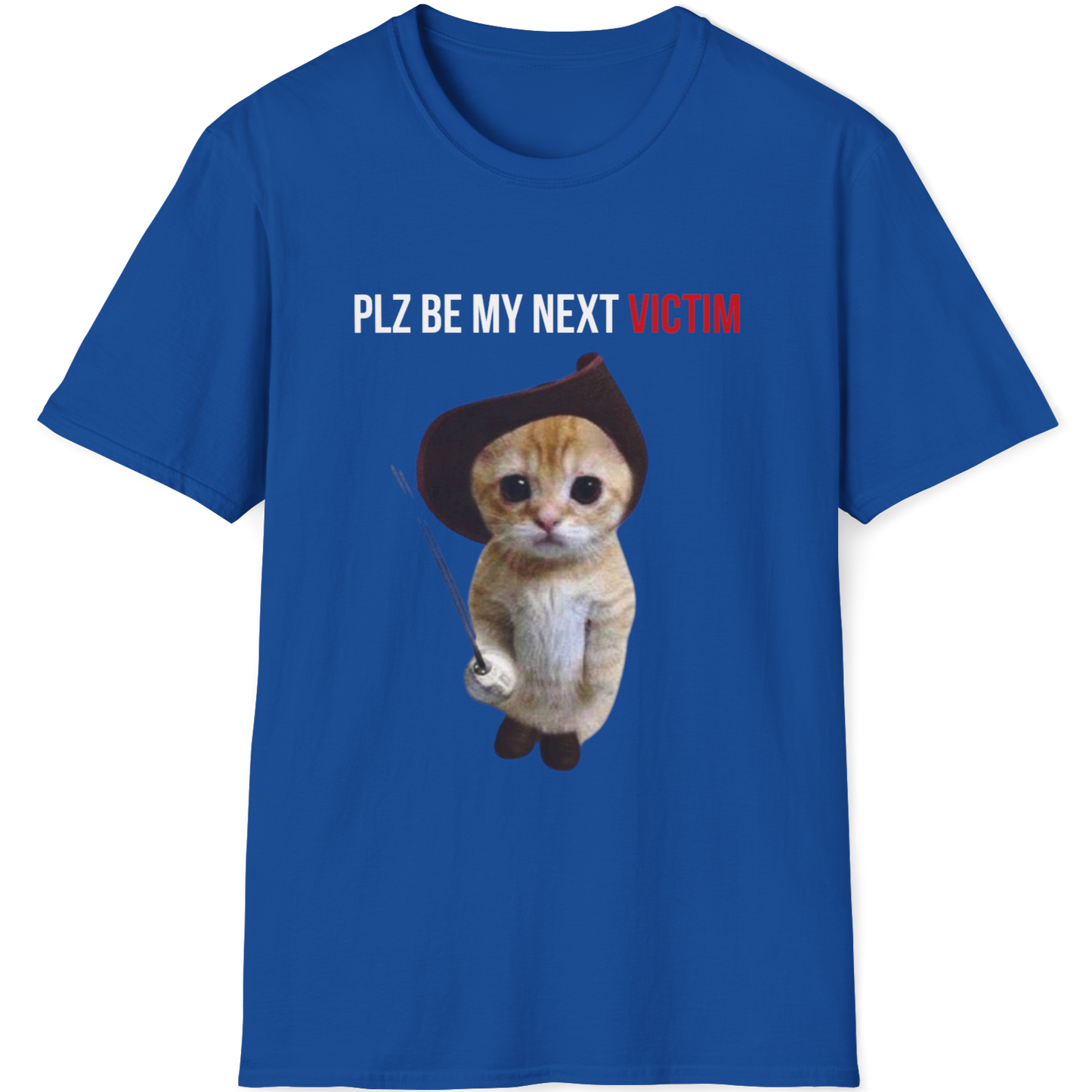 Plz be my next victim Cat T-shirt