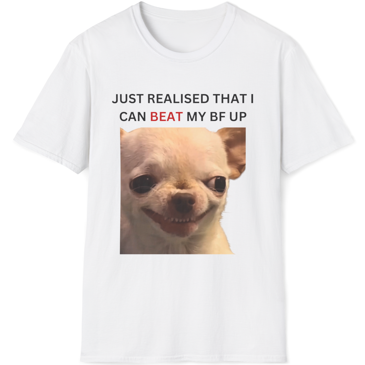 Just realised that I can beat my bf up Evil Dog T-shirt